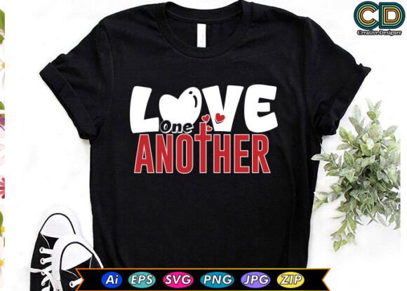 Free T-shirt Designs LOVE ONE ANOTHER: A Designer’s Practical Take